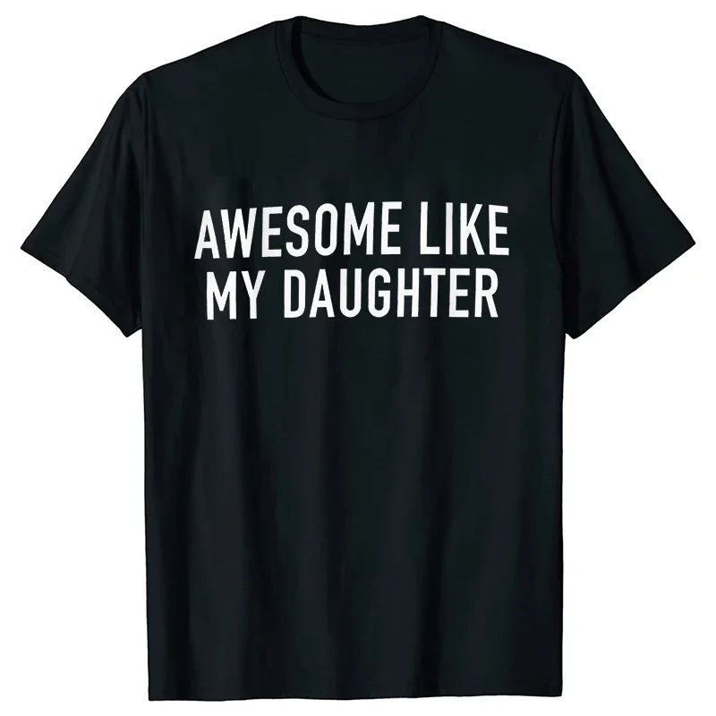 Awesome Like My Daughter T-Shirt